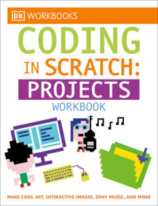 DK Workbooks: Coding in Scratch: Projects Workbook