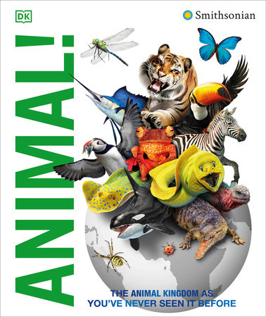 Knowledge Encyclopedia Animal! by DK and John Woodward