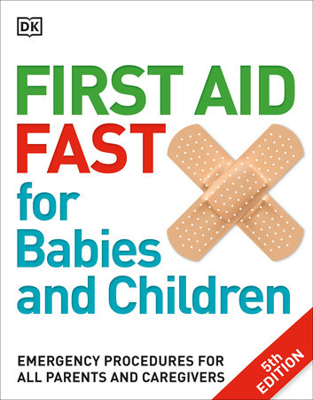 First Aid Fast for Babies and Children by DK