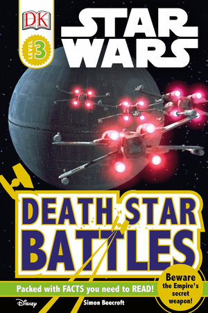 DK Readers L3: Star Wars: Death Star Battles by Simon Beecroft