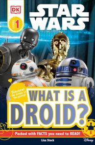 DK Readers L1: Star Warsâ„¢: What is a Droid?