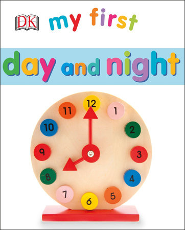 My First Day and Night by DK