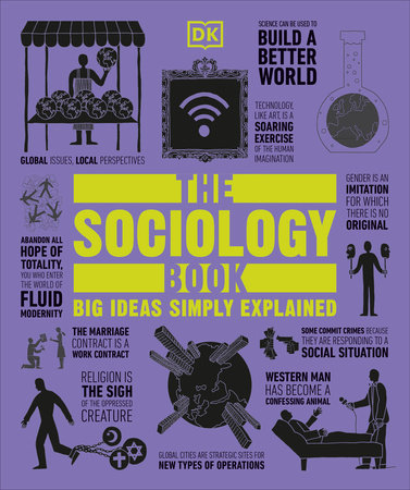 The Sociology Book by Sarah Tomley, Mitchell Hobbs, Megan Todd, Marcus Weeks and DK