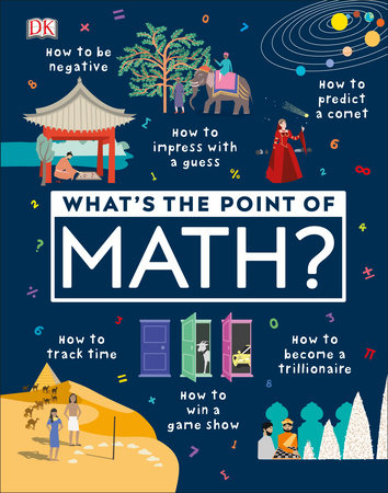 What's the Point of Math? by DK