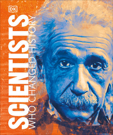 Scientists Who Changed History by DK