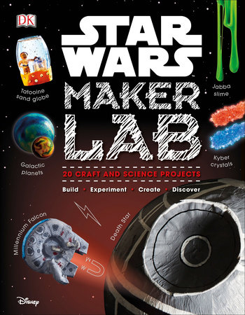 Star Wars Maker Lab by Liz Lee Heinecke and Cole Horton