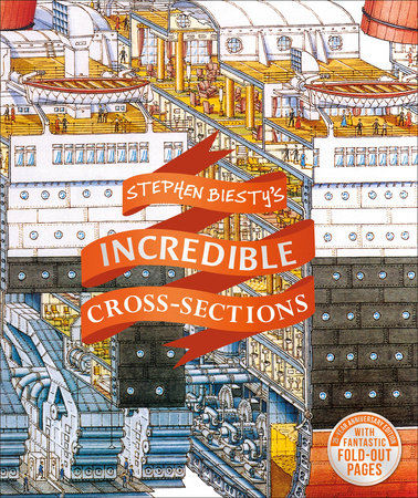 Stephen Biesty's Incredible Cross-Sections by Stephen Biesty