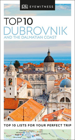 Top 10 Dubrovnik and the Dalmatian Coast by DK Eyewitness