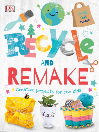 Recycle and Remake by DK