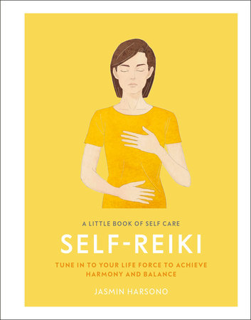 A Little Book of Self Care: Self Reiki