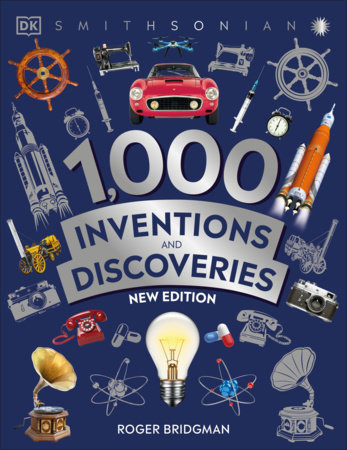 1,000 Inventions and Discoveries by Roger Bridgman