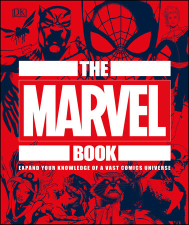 The Marvel Book by DK and Stephen Wiacek