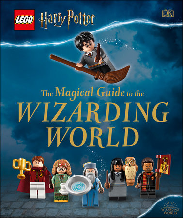 LEGO Harry Potter The Magical Guide to the Wizarding World by DK