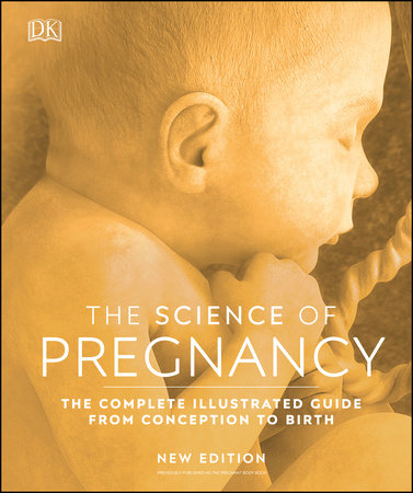 The Science of Pregnancy by DK