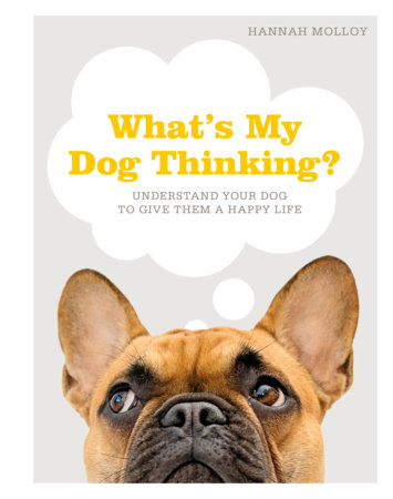 What's My Dog Thinking? by Hannah Molloy