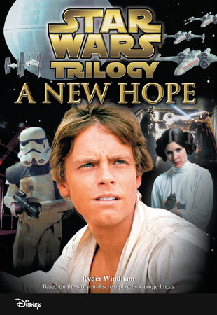 Star Wars Trilogy: A New Hope by Ryder Windham