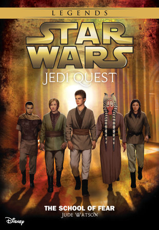 Star Wars: Jedi Quest: The School of Fear by Jude Watson