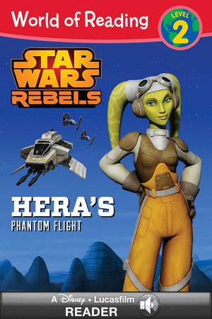 World of Reading Star Wars Rebels: Hera's Phantom Flight by Elizabeth Schaefer