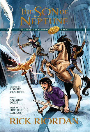 Heroes of Olympus, The, Book Two: Son of Neptune, The: The Graphic Novel-The Heroes of Olympus, Book Two by Rick Riordan