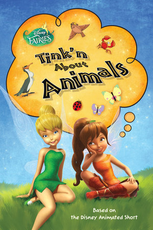 Disney Fairies: Tink'n About Animals by 