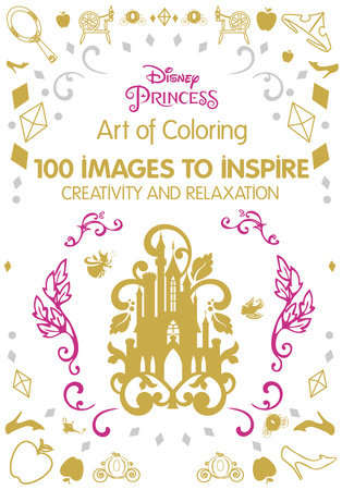 Art of Coloring: Disney Princess by Disney Books