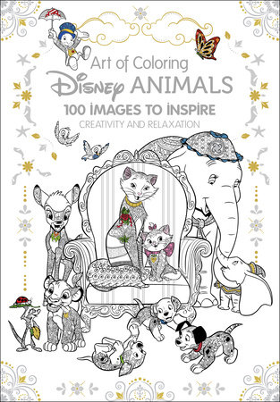 Art of Coloring: Disney Animals by Disney Books