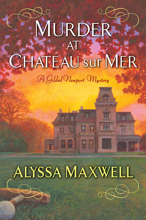 Murder at Chateau sur Mer by Alyssa Maxwell