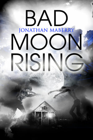 Bad Moon Rising by Jonathan Maberry