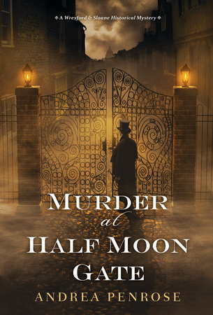 Murder at Half Moon Gate by Andrea Penrose