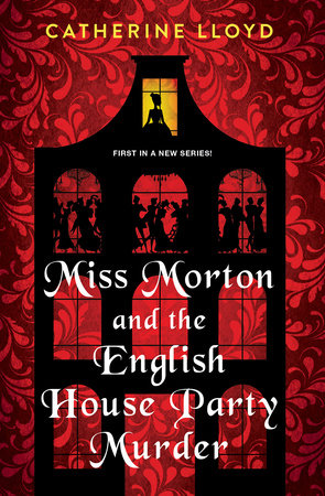 Miss Morton and the English House Party Murder by Catherine Lloyd