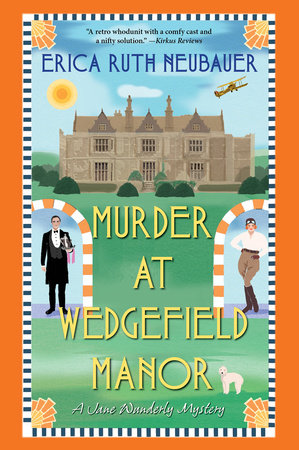 Murder at Wedgefield Manor by Erica Ruth Neubauer