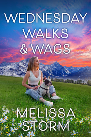 Wednesday Walks & Wags by Melissa Storm