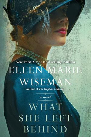 What She Left Behind by Ellen Marie Wiseman