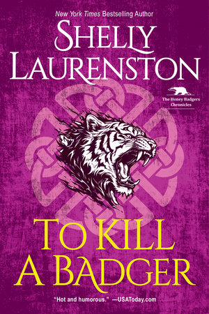 To Kill a Badger by Shelly Laurenston