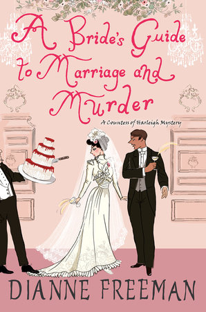 A Bride's Guide to Marriage and Murder by Dianne Freeman