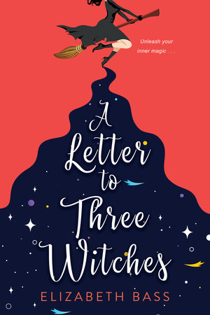 A Letter to Three Witches by Elizabeth Bass