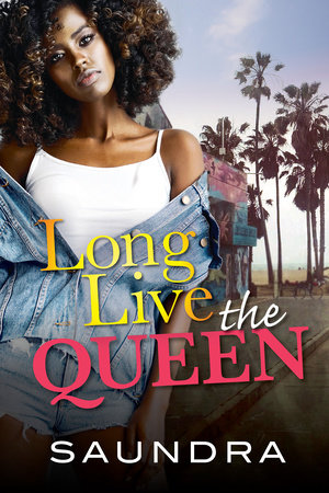 Long Live the Queen by Saundra