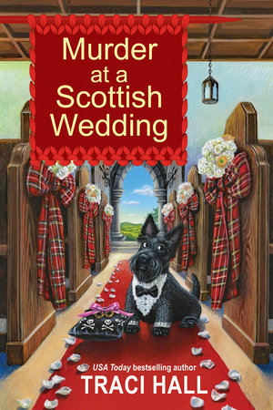 Murder at a Scottish Wedding by Traci Hall