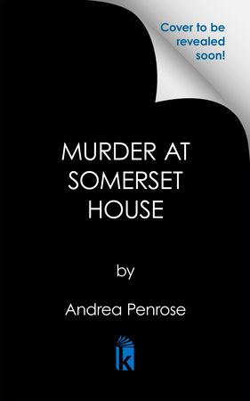 Murder at Somerset House by Andrea Penrose