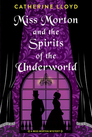 Miss Morton and the Spirits of the Underworld by Catherine Lloyd