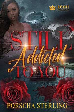 Still Addicted to You by Porscha Sterling