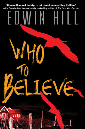 Who to Believe by Edwin Hill