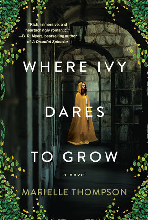 Where Ivy Dares to Grow by Marielle Thompson