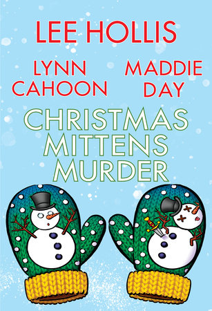 Christmas Mittens Murder by Lee Hollis, Lynn Cahoon and Maddie Day