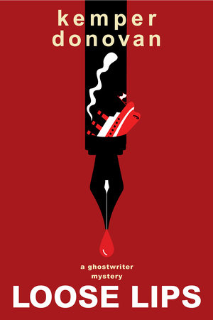 Loose Lips by Kemper Donovan