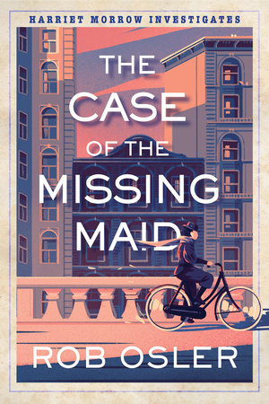 The Case of the Missing Maid by Rob Osler