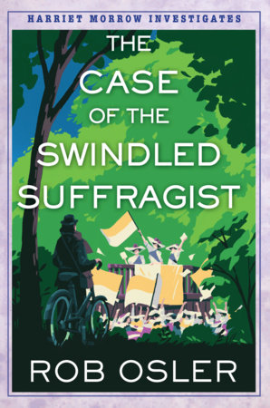 The Case of the Swindled Suffragist by Rob Osler