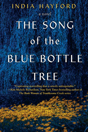 The Song of the Blue Bottle Tree by India Hayford