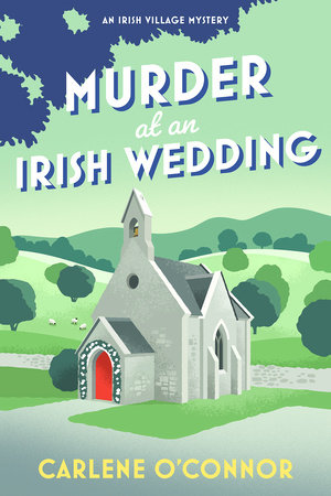 Murder at an Irish Wedding by Carlene O'Connor