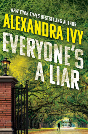 Everyone's a Liar by Alexandra Ivy